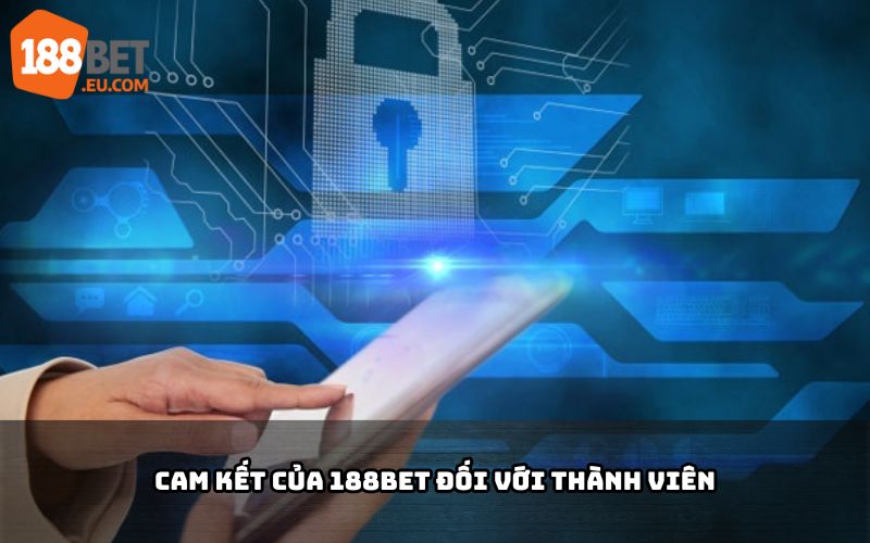 Cam kết bảo mật song phương giữa 188Bet và người chơi