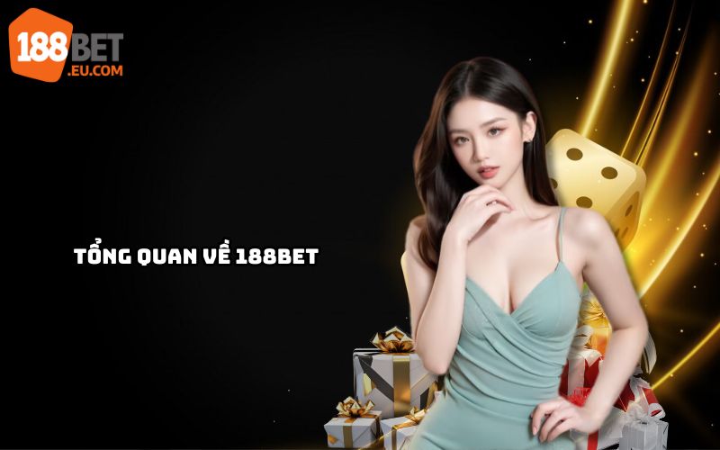Giới thiệu 188Bet - Hành trình trở thành nhà cái số 1 Châu Á Giới thiệu 188Bet - Hành trình trở thành nhà cái số 1 Châu Á