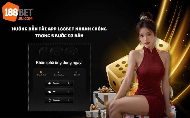 Hướng dẫn tải app 188bet chỉ trong 5 bước đơn giản