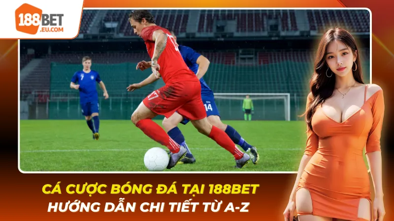 cá cược bóng đá 188bet