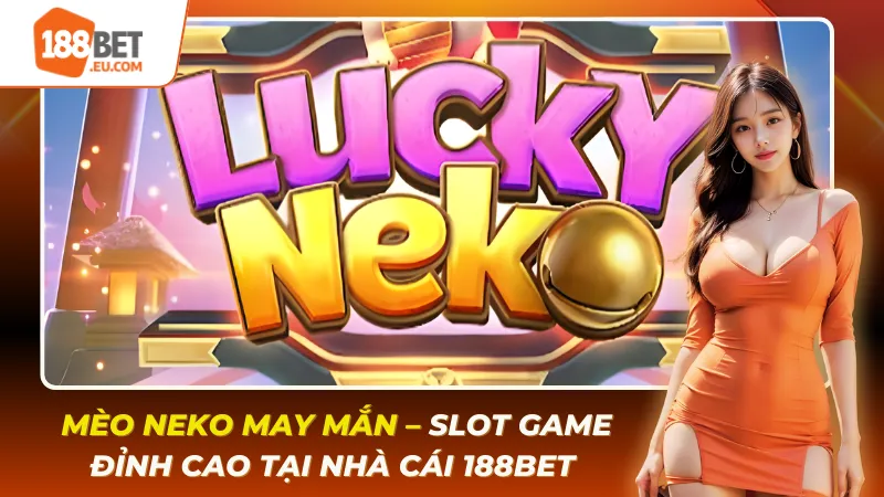 Mèo Neko May Mắn
