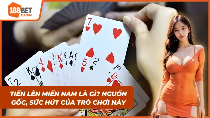 Giới thiệu về Tiến Lên Miền Nam - Nguồn gốc và sức hút của nó