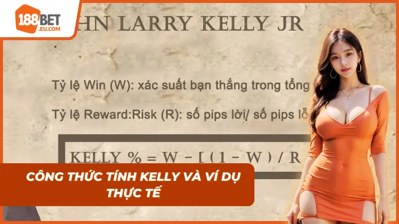 Công thức tính Kelly & Ví dụ thực tế