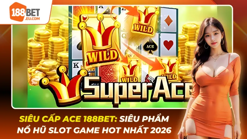 Siêu cấp ACE